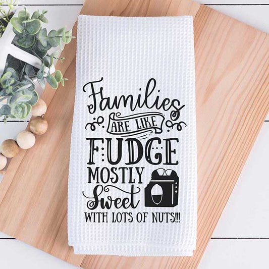 Wholesale Gifts - Towels - Families Are Like Fudge